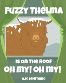 Fuzzy Thelma Is On The Roof Oh My! Oh My!