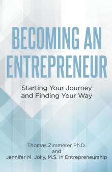 Becoming an Entrepreneur: Starting Your Journey and Finding Your Way