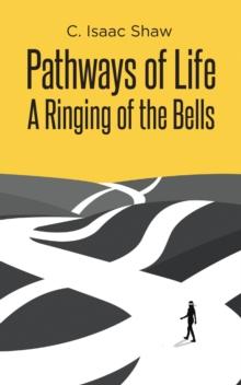 Pathways of Life : A Ringing of the Bells