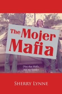 The Mojer Mafia : Not that Mafia, but my family