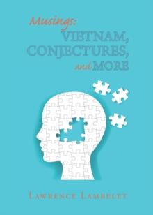 Musings: Vietnam, Conjectures, and More