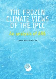 The Frozen Climate Views of the IPCC : An Analysis of AR6