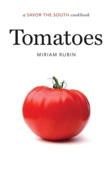 Tomatoes : a Savor the South cookbook