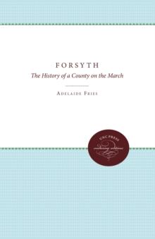 Forsyth : The History of a County on the March