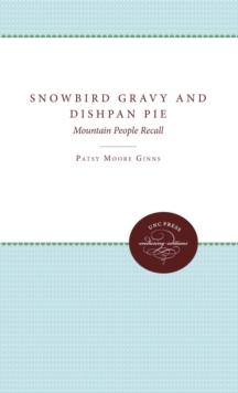 Snowbird Gravy and Dishpan Pie : Mountain People Recall