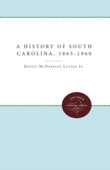 A History of South Carolina, 1865-1960