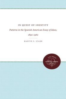 In Quest of Identity : Patterns in the Spanish American Essay of Ideas, 1890-1960