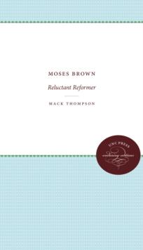 Moses Brown : Reluctant Reformer