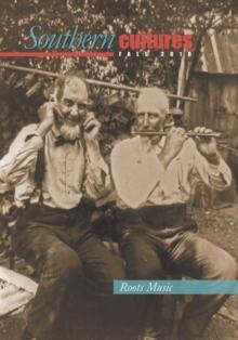 Southern Cultures: Special Roots Music Issue : Fall 2010