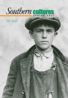 Southern Cultures: The Irish Issue : Spring 2011 Issue