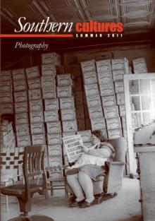 Southern Cultures: The Photography Issue : Summer 2011