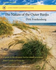 The Nature of the Outer Banks : Environmental Processes, Field Sites, and Development Issues, Corolla to Ocracoke