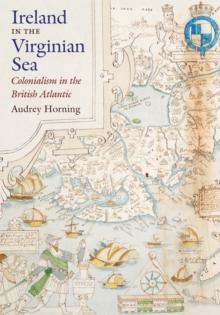 Ireland in the Virginian Sea : Colonialism in the British Atlantic