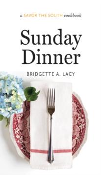 Sunday Dinner : a Savor the South cookbook