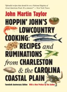 Hoppin' John's Lowcountry Cooking : Recipes and Ruminations from Charleston and the Carolina Coastal Plain