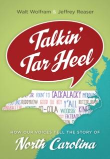 Talkin' Tar Heel : How Our Voices Tell the Story of North Carolina