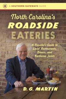 North Carolina's Roadside Eateries : A Traveler's Guide to Local Restaurants, Diners, and Barbecue Joints