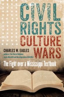 Civil Rights, Culture Wars : The Fight over a Mississippi Textbook