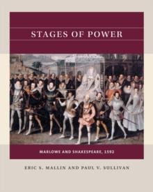 Stages of Power : Marlowe and Shakespeare, 1592