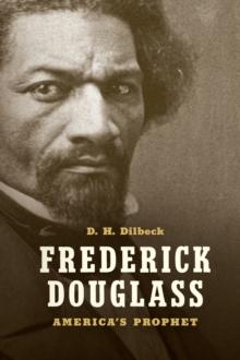 Frederick Douglass : America's Prophet