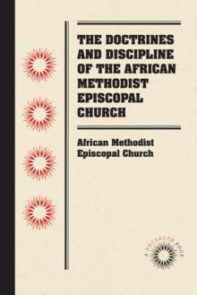 The Doctrines and Discipline of the African Methodist Episcopal Church