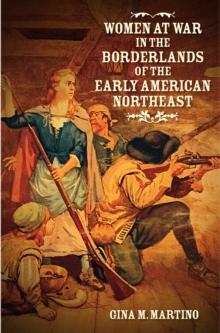 Women at War in the Borderlands of the Early American Northeast