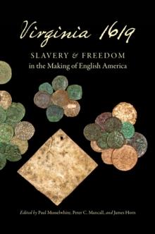 Virginia 1619 : Slavery and Freedom in the Making of English America