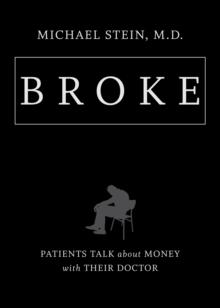 Broke : Patients Talk about Money with Their Doctor