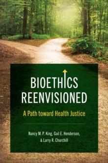 Bioethics Reenvisioned : A Path toward Health Justice