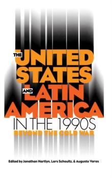 The United States and Latin America in the 1990s : Beyond the Cold War