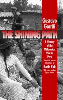 The Shining Path : A History of the Millenarian War in Peru