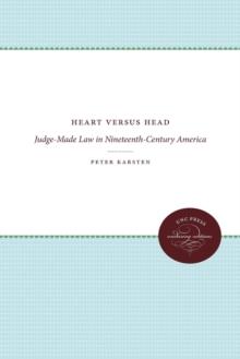 Heart versus Head : Judge-Made Law in Nineteenth-Century America