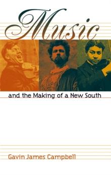 Music and the Making of a New South