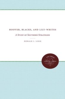 Hoover, Blacks, and Lily-Whites : A Study of Southern Strategies