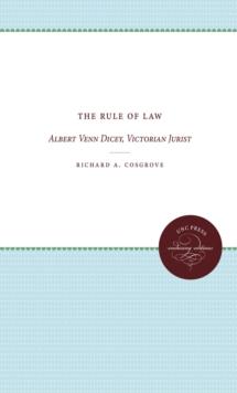 The Rule of Law : Albert Venn Dicey, Victorian Jurist