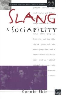 Slang and Sociability : In-Group Language Among College Students