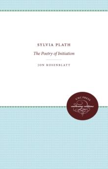 Sylvia Plath : The Poetry of Initiation