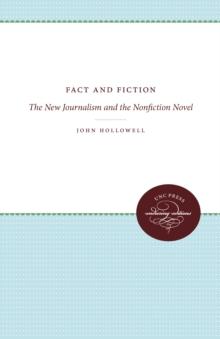 Fact and Fiction : The New Journalism and the Nonfiction Novel