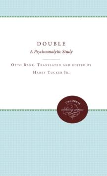 The Double : A Psychoanalytic Study