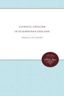 Catholic Loyalism in Elizabethan England