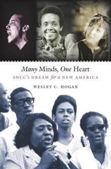 Many Minds, One Heart : SNCC's Dream for a New America