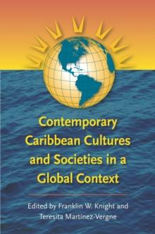 Contemporary Caribbean Cultures and Societies in a Global Context