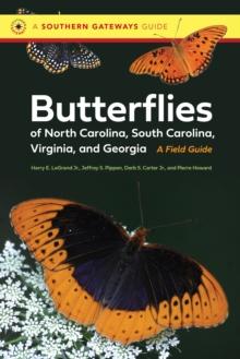 Butterflies of North Carolina, South Carolina, Virginia, and Georgia : A Field Guide