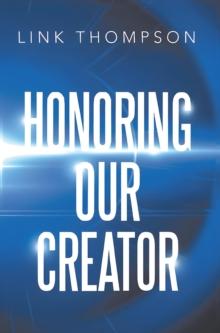 Honoring Our Creator : By Honoring our Inner "Small" Voice to Honor Our Common "Daddy"