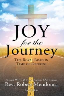 Joy for the Journey : The Royal Road In Time Of Distress