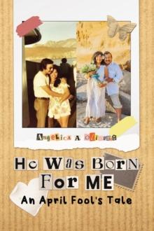 He was Born For Me : An April Fool's Tale