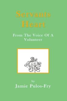 Servants Heart from the Voice of a Volunteer