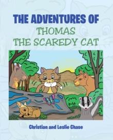 The Adventures of Thomas the Scaredy Cat