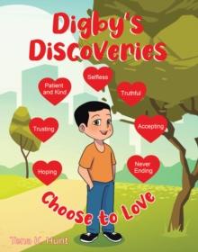 Digby's Discoveries : Choose to Love