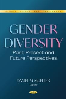 Gender Diversity: Past, Present and Future Perspectives